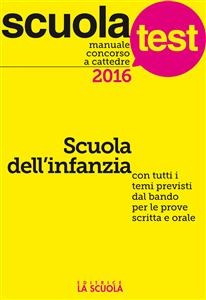 Manuale concorso a cattedre 2016. Scuola dell'infanzia