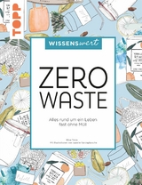 wissenswert - Zero Waste - Elise Timm