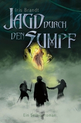 Jagd durch den Sumpf - Iris Brandt