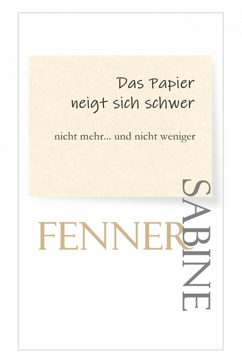 Das Papier neigt sich schwer - Sabine Fenner