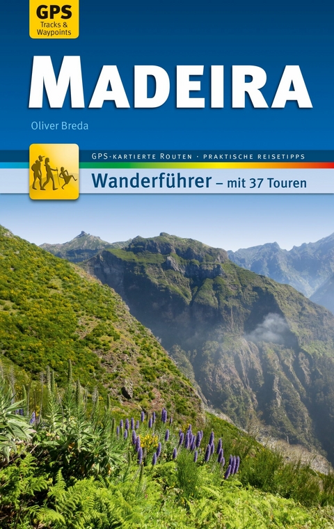 Madeira Wanderf&uuml;hrer Michael M&uuml;ller Verlag - Oliver Breda