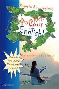Risveglia il tuo inglese! Awaken Your English! -  Antonio Libertino