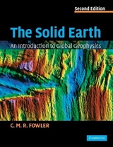 The Solid Earth - Fowler, C. M. R.