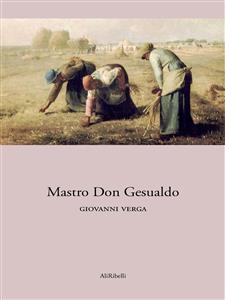 Mastro Don Gesualdo - Giovanni Verga