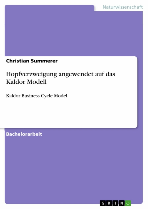 Hopfverzweigung angewendet auf das Kaldor Modell -  Christian Summerer