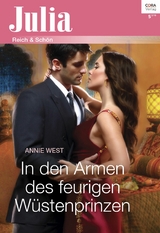 In den Armen des feurigen W&uuml;stenprinzen - Annie West
