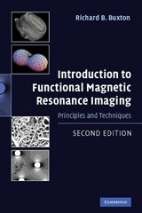 Introduction to Functional Magnetic Resonance Imaging - Buxton, Richard B.