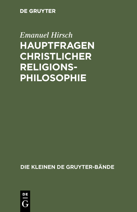 Hauptfragen christlicher Religionsphilosophie - Emanuel Hirsch