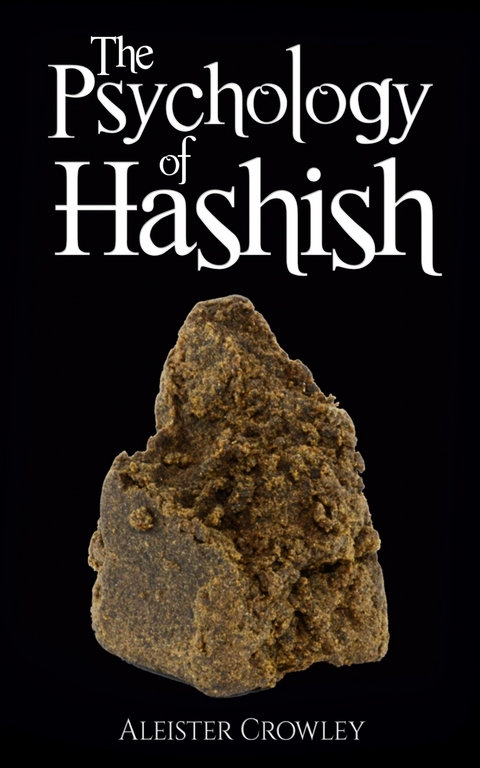 The Psychology of Hashish - Aleister Crowley