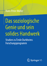 Das soziologische Genie und sein solides Handwerk - Hans-Peter M&uuml;ller