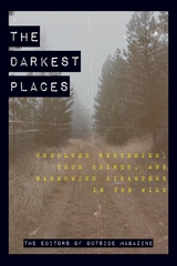 Darkest Places -  The Editors of Outside Magazine