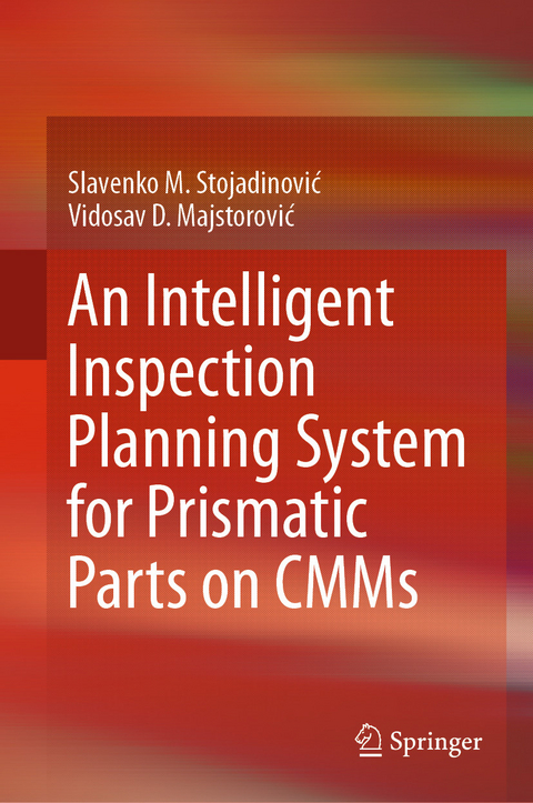 An Intelligent Inspection Planning System for Prismatic Parts on CMMs - Slavenko M. Stojadinović, Vidosav D. Majstorović