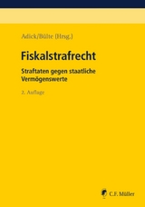 Fiskalstrafrecht - Markus Adick, Laura Blumhoff, Erik Buhlmann, Jens B&uuml;lte, Andreas von Dahlen, Silke Grimsel, Bernd LL.M. Gro&szlig;, Suzan Denise M.Res. H&uuml;ttemann, Simone K&auml;mpfer, Paul Krell, Milan Kuhli, Thomas M&ouml;ller, Beatrix Perkams, Christian Mag. rer. publ. Rathgeber, Tilman Reichling, Alexander Retemeyer, Felix Rettenmaier, Christian Rosinus, Christian Schoop, Stephan Voigtel, Udo Wackernagel, Michelle LL.M. Wiesner-Lameth, Johannes Zimmermann
