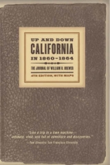 Up and Down California in 1860–1864 - Brewer, William H.; Farquhar, Francis P.