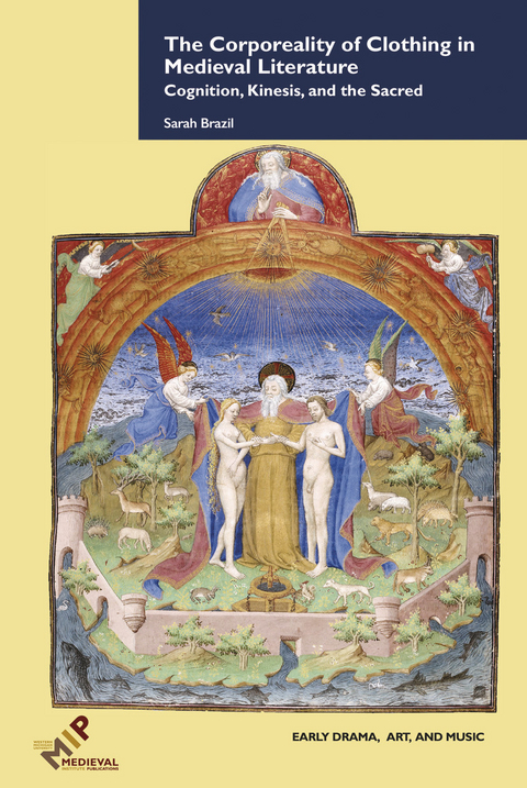 The Corporeality of Clothing in Medieval Literature - Sarah Brazil
