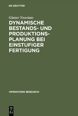 Dynamische Bestands- und Produktionsplanung bei einstufiger Fertigung - Günter Neuvians