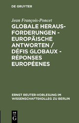 Globale Herausforderungen - Europ&auml;ische Antworten / D&eacute;fis globaux - R&eacute;ponses europ&eacute;enes - Jean Fran&ccedil;ois-Poncet