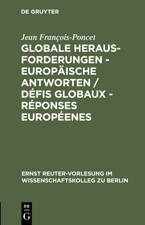Globale Herausforderungen - Europ&auml;ische Antworten / D&eacute;fis globaux - R&eacute;ponses europ&eacute;enes - Jean Fran&ccedil;ois-Poncet