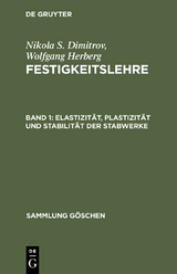 Elastizit&auml;t, Plastizit&auml;t und Stabilit&auml;t der Stabwerke - Nikola S. Dimitrov, Wolfgang Herberg