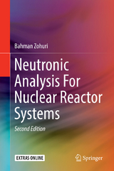 Neutronic Analysis For Nuclear Reactor Systems - Bahman Zohuri