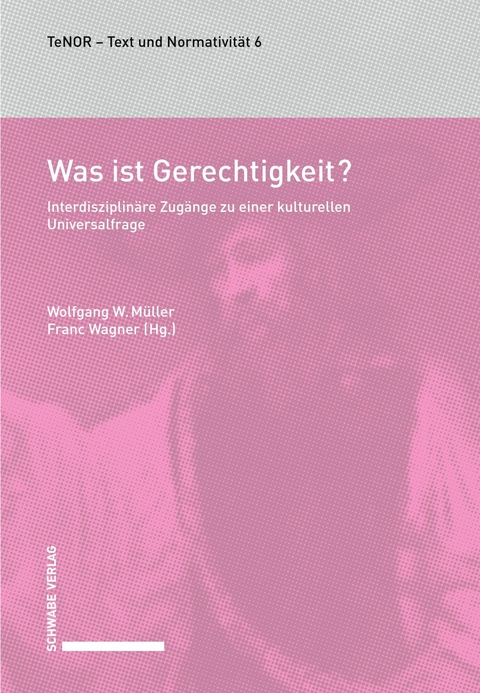 Was ist Gerechtigkeit? - Wolfgang W. M&uuml;ller, Franc Wagner