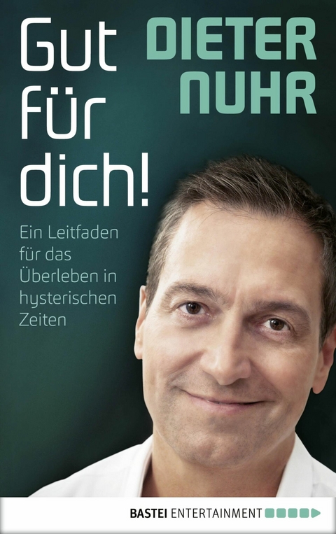 Gut f&uuml;r dich! - Dieter Nuhr