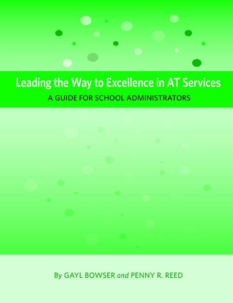 Leading the Way to Excellence in AT Services -  Gayl Bowser,  Penny R Reed