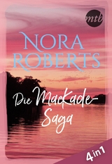 Nora Roberts &ndash; Die MacKade&ndash;Saga (4in1) - Nora Roberts