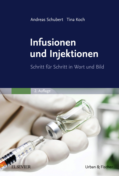 Infusionen und Injektionen -  Andreas Schubert,  Tina Koch