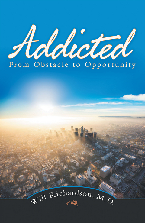 Addicted - Will Richardson M.D.