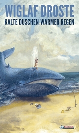 Kalte Duschen, Warmer Regen - Wiglaf Droste