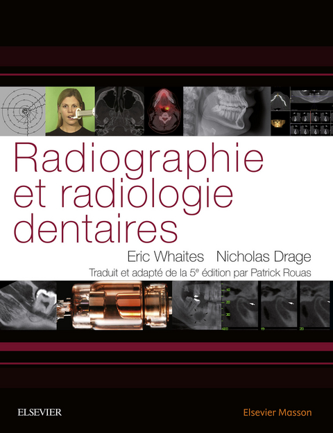 Radiographie et radiologie dentaires -  Nicholas Drage,  Eric Whaites