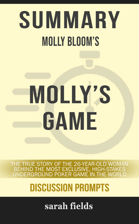 Summary: Molly Bloom's Molly's Game -  Sarah Fields