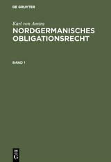 Nordgermanisches Obligationsrecht - Karl von Amira