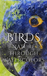 Birds - Nature through Watercolors -  Daniyal Martina