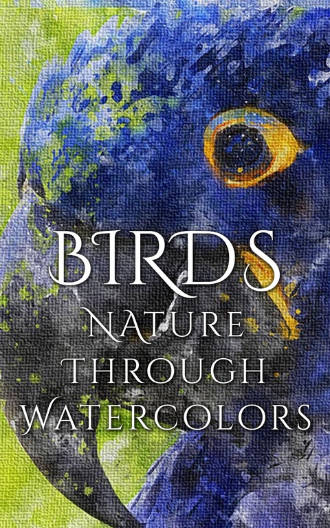 Birds - Nature through Watercolors -  Daniyal Martina
