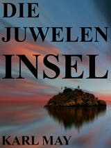 Die Juweleninsel - Karl May