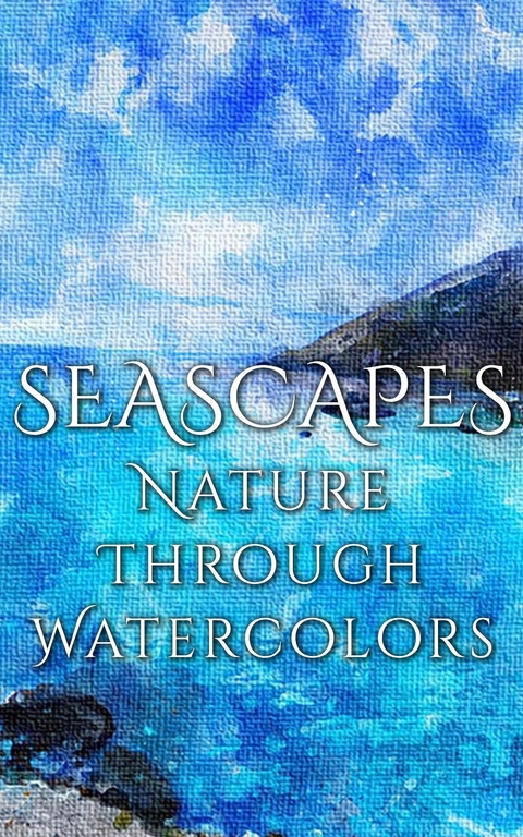 Seascapes - Nature through Watercolors -  Daniyal Martina