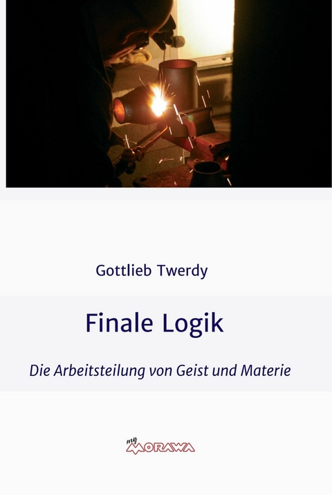 Finale Logik -  Gottlieb Twerdy