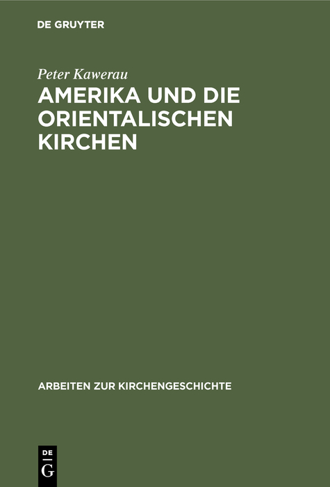 Amerika und die Orientalischen Kirchen - Peter Kawerau