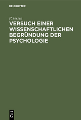 Versuch einer wissenschaftlichen Begr&uuml;ndung der Psychologie - P. Jessen