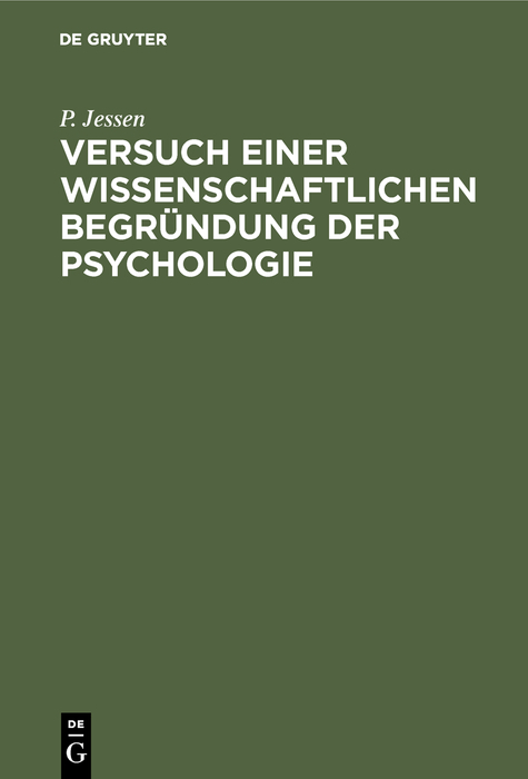Versuch einer wissenschaftlichen Begr&uuml;ndung der Psychologie - P. Jessen