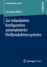 Zur redundanten Konfiguration automatisierter Flie&szlig;produktionssysteme - Christoph M&uuml;ller