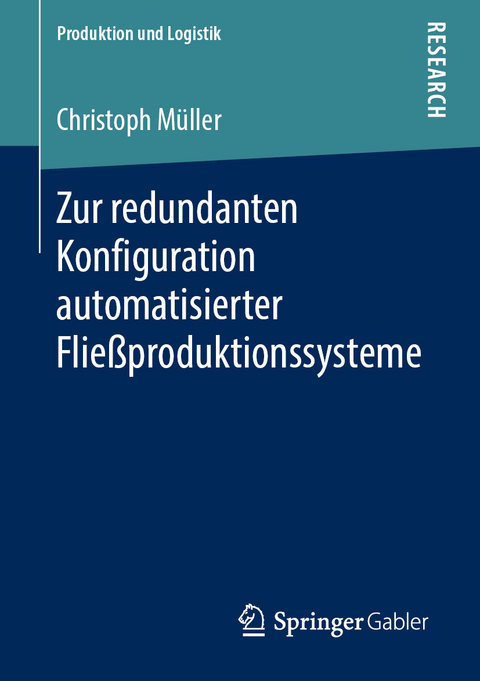 Zur redundanten Konfiguration automatisierter Flie&szlig;produktionssysteme - Christoph M&uuml;ller