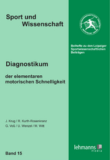 Diagnostikum der elementaren motorischen Schnelligkeit - J&uuml;rgen Krug, Ronny Kurth-Rosenkranz, Gerald Vo&szlig;, Uwe Wenzel, Maren Witt