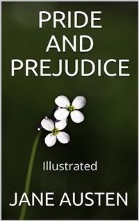 Pride and Prejudice - Illustrated