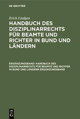 Erich Lindgen: Handbuch des Disziplinarrechts f&uuml;r Beamte und Richter in Bund und L&auml;ndern. Erg&auml;nzungsband - Erich Lindgen