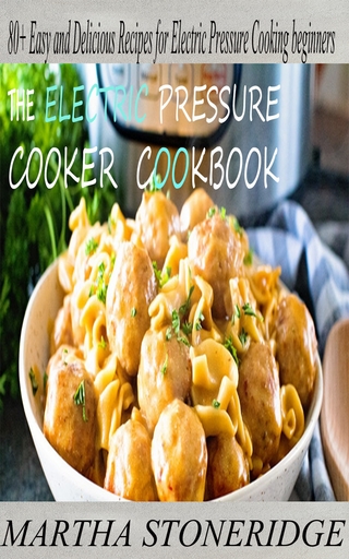 Electric Pressure Cooker Cookbook