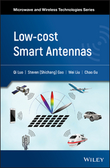 Low-cost Smart Antennas - Qi Luo, Steven Shichang Gao, Wei Liu, Chao Gu