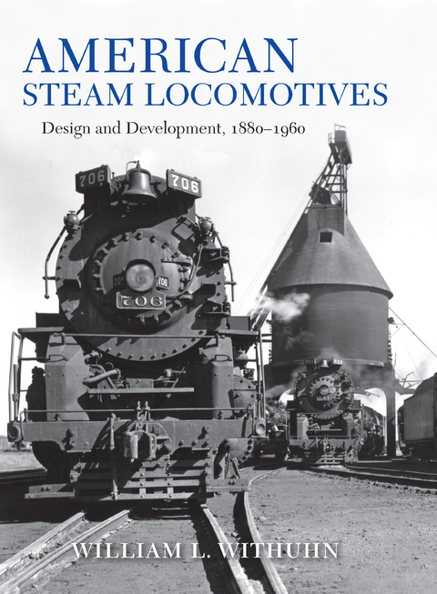 American Steam Locomotives -  William L. Withuhn